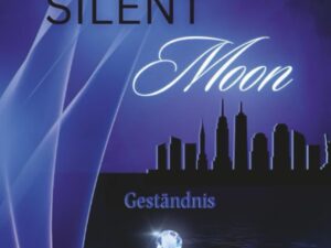 Bücher – Silent Moon: Geständnis (Silent-Trilogie)