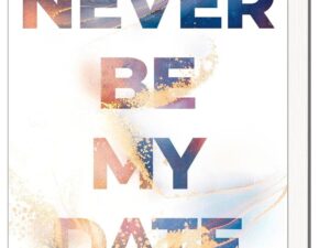 Bücher – Never Be My Date (Never Be 1): Der knisternde New Adult College Romance Bestseller
