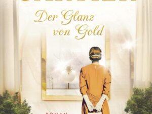Bücher – Cartier. Der Glanz von Gold: Roman – Abschluss der Bestsellersage über das schillernde Leben der Juweliersfamilie (Die Cartier-Saga 2)