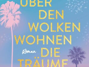 Bücher – Über den Wolken wohnen die Träume: Roman – Der neue Roman der Nr. 1-SPIEGEL-Bestsellerautorin