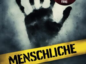 Bücher – Menschliche Abgründe: Die 24 grausamsten und mysteriösesten True Crime Fälle aller Zeiten