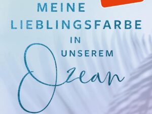 Bücher – Meine Lieblingsfarbe in unserem Ozean: Roman | SPIEGEL-Bestseller 2024 | »Gossip Girl« trifft auf »OC California« | Meet-Cute in Hawaii | Wohlfühlroman (Shore Mana 1)