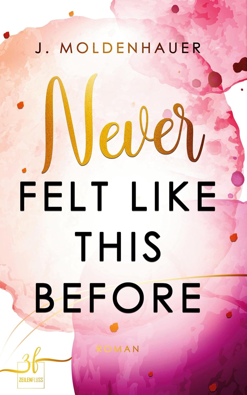 Bücher - So habe ich mich noch nie gefühlt: Liebesroman