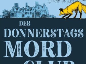 Bücher – Der Donnerstagsmordclub: Kriminalroman | Das Buch zu „The Thursday Murder Club“ bei Netflix (Die Mordclub-Serie, Band 1)