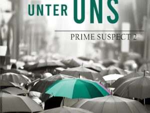 Bücher – Der Fremde unter uns: Zweiter Band der spannenden Krimi-Reihe „Prime Suspect“ von der internationalen Bestseller-Autorin Lynda LaPlante erstmals auf Deutsch