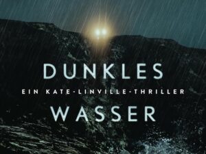 Bücher – Dunkles Wasser: Ein Kate-Linville-Thriller – Platz 1 der SPIEGEL-Bestsellerliste (Die Kate-Linville-Reihe 5)