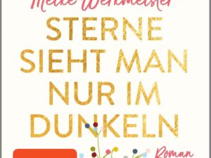 Bücher – Sterne sieht man nur im Dunkeln: Roman