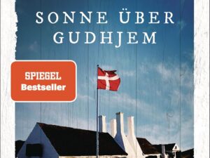 Bücher – Sonne über Gudhjem: Ein Bornholm-Krimi – Der Spiegel Bestseller-Autor, bekannt von den Kluftinger-Krimis (Lennart Ipsen, Band 1)