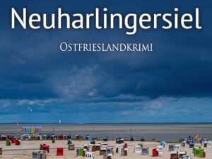 Bücher – Strandkörvmord in Neuharlingersiel. Ostfrieslandkrimi (Die Kommissare Bert Linnig und Nina Jürgens ermitteln)