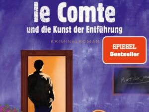 Bücher – Monsieur le Comte und die Kunst der Entführung: Kriminalroman | Band 3 der Cozy Crime- und Spiegel Bestseller-Krimi-Reihe (Die Monsieur-le-Comte-Serie)