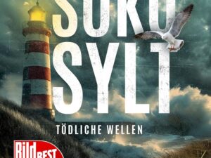 Bücher – SOKO SYLT – Tödliche Wellen: Nordseekrimi Küstenkrimi (Berger & Claasen ermitteln 1) (SYLT KRIMI)