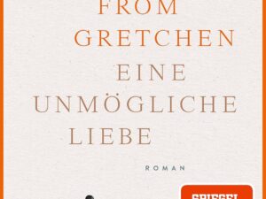 Bücher – Finger weg von Gretchen: Eine unmögliche Liebe – Roman | Der große SPIEGEL-Bestseller jetzt im Taschenbuch (Die Gretchen-Reihe, Band 1)