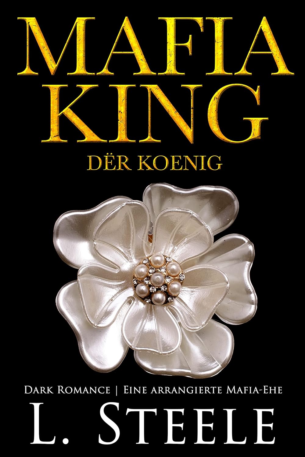 Bücher - Mafia King – Der König: Dark Romance | Eine arrangierte Mafia-Ehe (Die Sovranos 1)