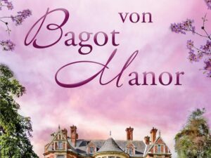 Bücher – Das Geheimnis von Bagot Manor: Ein Familiendrama voller romantischer Spannung und Mystery