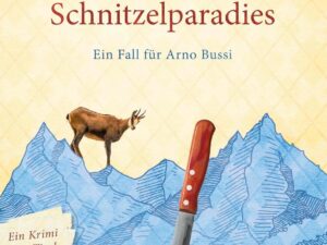 Bücher – Der Tote im Schnitzelparadies: Ein Fall für Arno Bussi