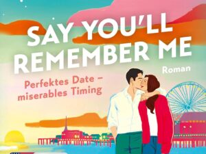 Bücher – Sag, dass du dich an mich erinnern wirst: Roman | Der neue Liebesroman der Spiegel-Bestsellerautorin über eine unvergessliche Liebe, die alle Entfernungen überbrückt