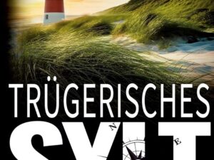 Bücher – Trügerisches Sylt: Küstenkrimi – Nordseekrimi: Küstenkrimi – Nordseekrimi (Hannah Lambert ermittelt – Friesenkrimi-Reihe)