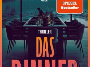 Bücher – Das Dinner – Alle am Tisch sind gute Freunde. Oder?: Thriller | Der Bestseller der aufregendsten jungen Stimme der deutschen Psychospannung