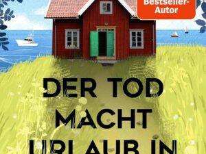 Bücher – Der Tod macht Urlaub in Schweden: Kriminalroman | Der sommerliche Cosy-Crime-Bestseller aus Skandinavien (Die Österlen-Morde 1)