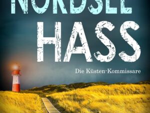 Bücher – Nordsee Hass – Die Küsten-Kommissare: Küstenkrimi (Die Nordsee-Kommissare 2)