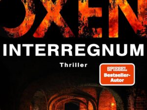 Bücher – Ochsen. Interregnum: Thriller (Niels-Oxen-Reihe 7)