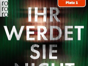 Bücher – Ihr werdet sie nicht finden: Thriller | SPIEGEL Bestseller Nr. 1