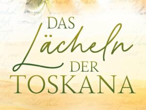 Bücher – Das Lächeln der Toskana: Liebesroman