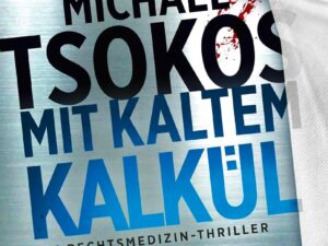 Bücher – Mit kaltem Kalkül: Ein Rechtsmedizin-Thriller | SPIEGEL Bestseller (Die Sabine Yao-Reihe, Band 2)