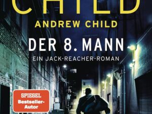 Bücher – Der 8. Mann: Ein Jack-Reacher-Roman – Hart, härter, Reacher – Die Bestsellerromane zur Streamingserie „Reacher“ vom Master of Crime! (Die-Jack-Reacher-Romane 28)