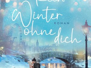 Bücher – Kein Winter ohne dich: Roman. Die neue schicksalhafte Winterromantik der Bestsellerautorin