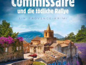 Bücher – Madame le Commissaire und die tödliche Rallye: Ein Provence-Krimi (Ein Fall für Isabelle Bonnet 13)