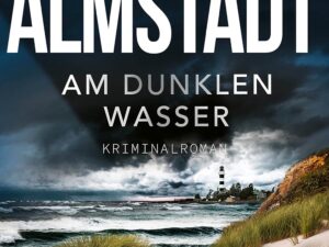 Bücher – Akte Nordsee – Am dunklen Wasser: Kriminalroman (Fentje Jacobsen und Niklas John ermitteln, Band 1)