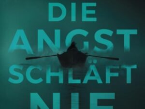 Bücher – Die Angst schläft nie (Stillhouse Lake, Band 1)