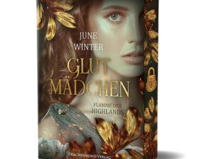 Bücher – Glutmädchen – Flamme der Highlands: Spannungsgeladene historische Romanze in einem grausamen Schottland | mit Farbschnitt-Garantie und Goldfolien-Veredelung