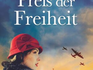 Bücher – Der Preis der Freiheit: Ein herzergreifender historischer Roman (Hanni Winter) (Deutsche Ausgabe)