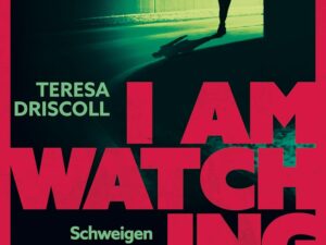 Bücher – Ich beobachte dich: Schweigen ist tödlich | Teresa Driscoll ist Meisterin ihres Fachs | Ein fesselnder Thriller mit überraschenden Wendungen | Atmosphärisch und verpackt