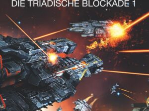 Bücher – Ihr erstes Kommando (Die triadische Blockade, Band 1)