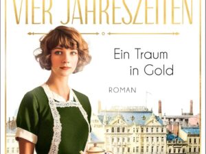 Bücher – Hotel Vier Jahreszeiten – Ein Traum in Gold (Das Vier Jahreszeiten 1): Roman | Historischer Roman über das berühmte Hotel an der Alster