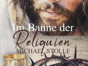 Bücher – Im Banne der Reliquien: Historischer Roman (François de Toucy Abenteuer, Band 1)