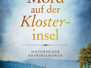 Bücher – Mord auf der Klosterinsel: Historischer Kriminalroman