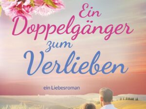 Bücher – Ein Doppelgänger zum Verlieben: Romantik für Frauen in einem herzerwärmenden Urlaubsroman in Italien
