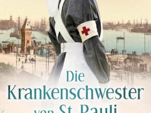 Bücher – Die Krankenschwester von St. Pauli – Tage des Schicksals (Die St. Pauli-Saga 1): Roman | Historischer Hamburg-Roman
