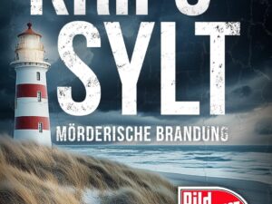 Bücher – KRIPO SYLT – Mörderische Brandung: Nordseekrimi Küstenkrimi (Petersen & Schiller ermitteln 1)