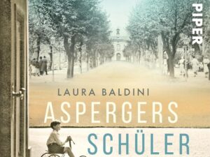 Bücher – Aspergers Schüler: Roman | Historischer Roman über den Arzt, der den Autismus entdeckte