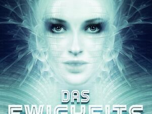 Bücher – Das Ewigkeitsprojekt: Science-Fiction-Thriller