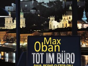 Bücher – Tot im Büro: Salzburg-Krimi (Paul Peck ermittelt 11)