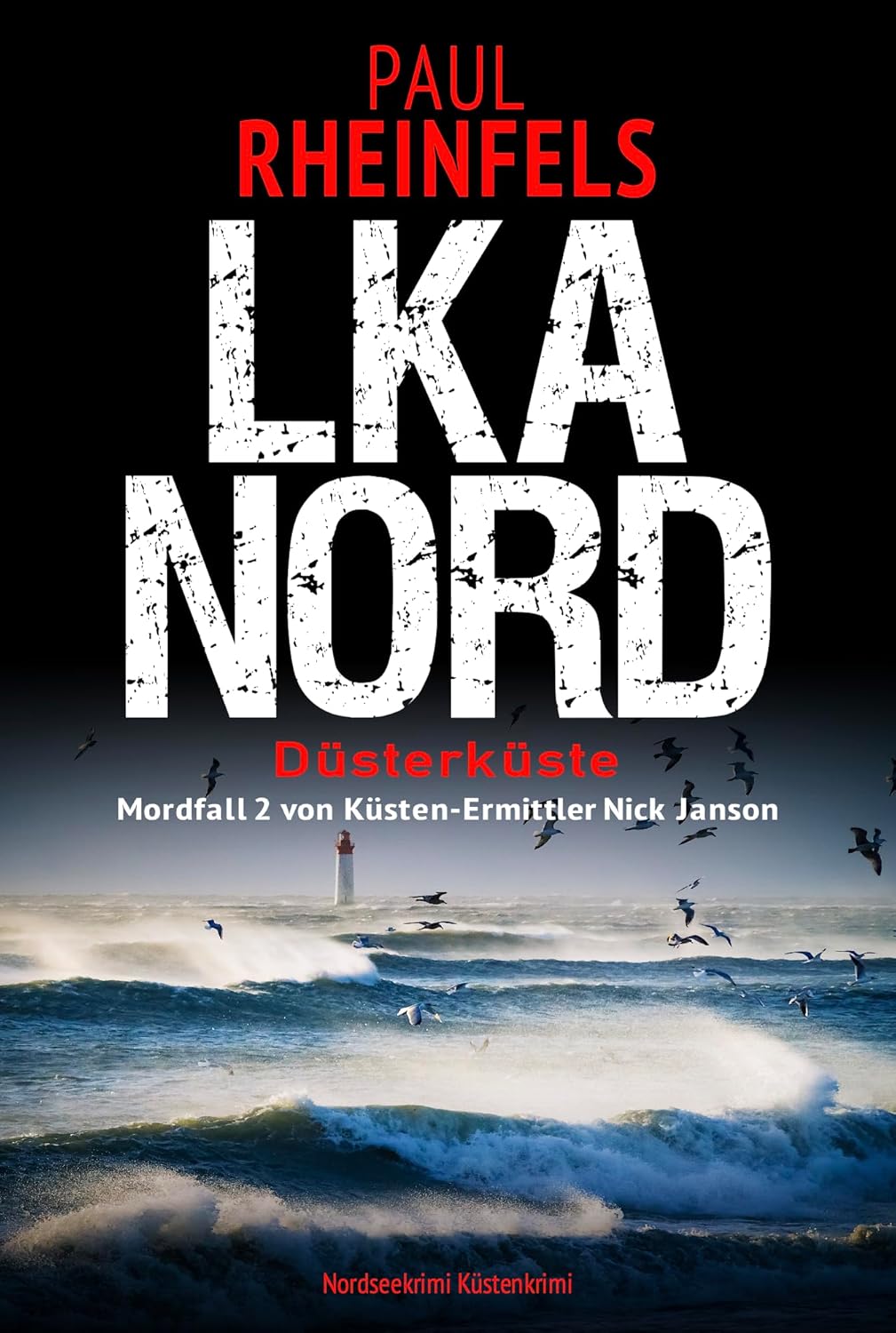 Bücher - LKA NORD - Düsterküste: Nordseekrimi - Küstenkrimi (Mordfall 2 von Küsten-Ermittler Nick Janson)