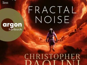 Bücher – Fractal Noise: Mission ins Ungewisse | Packende SciFi vom Bestsellerautor von »Eragon«