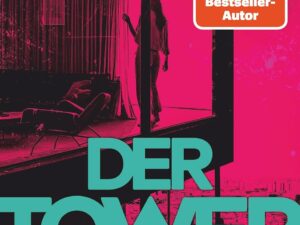 Bücher – Der Turm: Thriller | »Modern, wild, spannend. Ein Ritt auf der Rasierklinge.« Marc Raabe