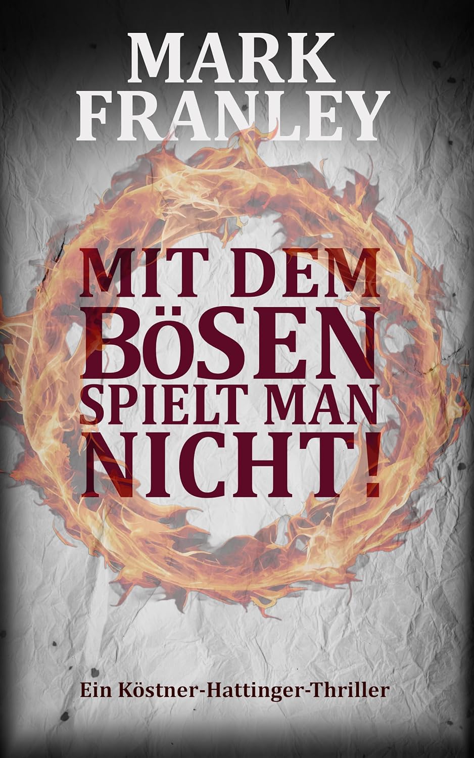 Bücher - Mit dem Bösen spielt man nicht! (Ein Köstner-Hattinger-Thriller 6)